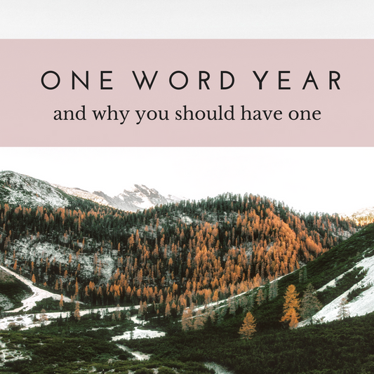 One Word Year and Why You Should Have One