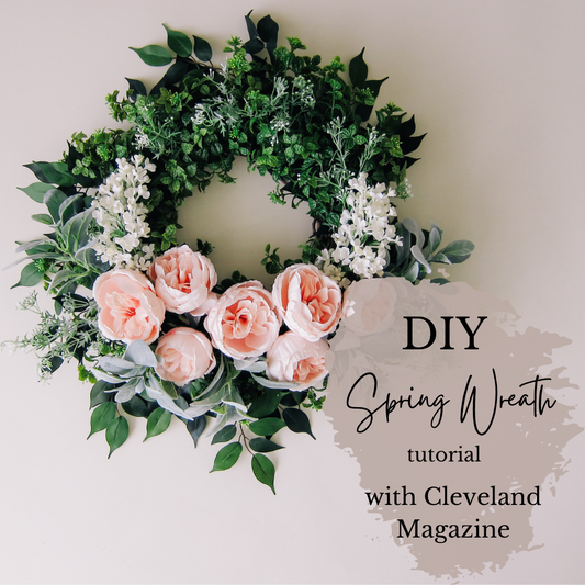 DIY Spring Wreath Tutorial with Cleveland Magazine