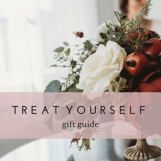 Gift Guide: Treat Yourself